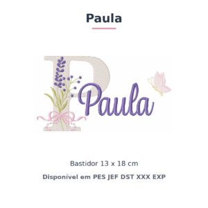 Matriz de Bordado Nome Paula Lavanda 13x18