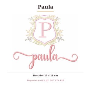Matriz de Bordado Nome Paula Brasão 13x18