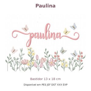 Matriz de Bordado Nome Paulina Jardim 13x18