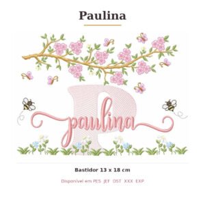 Matriz de Bordado Nome Paulina Jardim e Abelhas 13x18