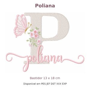 Matriz de Bordado Nome Poliana Florais 13x18