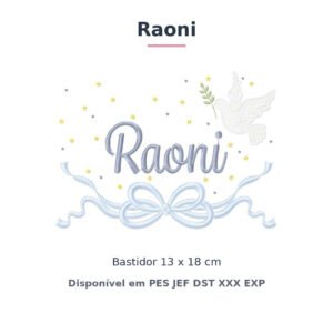 Matriz de Bordado Nome Raoni Batizado Pomba Branca 13x18