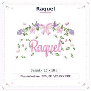 Matriz de Bordado Nome Raquel Flores de Amor 13x18