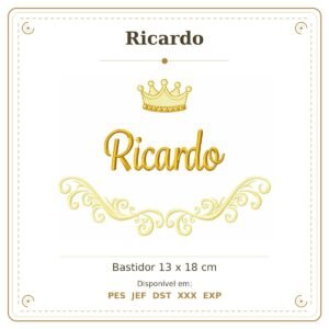 Matriz de Bordado Nome Ricardo Arabesco com Coroa 13x18