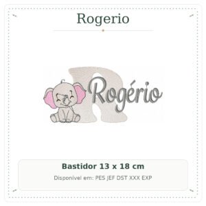 Matriz de Bordado Nome Rogerio Safari Baby Elefantinho 13x18