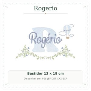 Matriz de Bordado Nome Rogerio Balão e Nuvens com Raminho Delicado 13x18