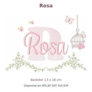 Matriz de Bordado Nome Rosa Gaiola e Flores 13x18