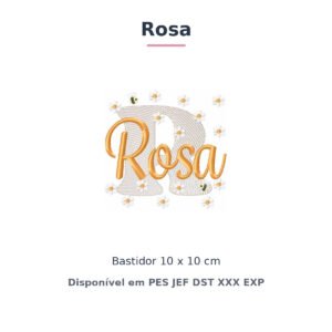 Matriz de Bordado Nome Rosa Margaridas 10x10