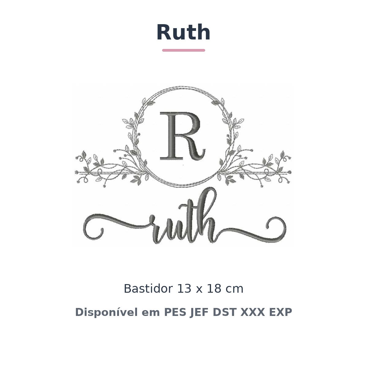 Matriz de Bordado Nome Ruth Nobresa Ramo Delicado 13x18