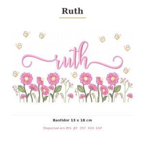 Matriz de Bordado Nome Ruth Jardim Doce Encanto 13x18