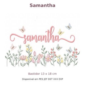 Matriz de Bordado Nome Samantha Jardim 13x18