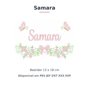 Matriz de Bordado Nome Samara Laços e Borboletas 2 13x18