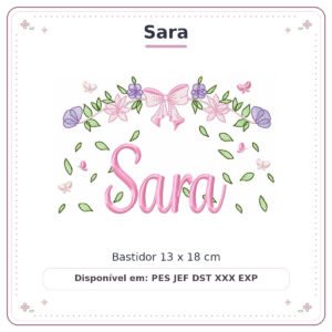 Matriz de Bordado Nome Sara Flores de Amor 13x18