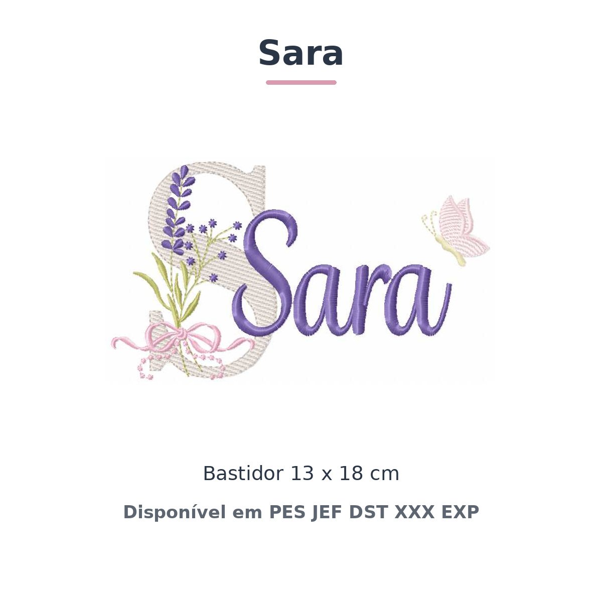 Matriz de Bordado Nome Sara Lavanda 13x18