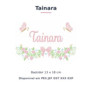 Matriz de Bordado Nome Tainara Laços e Borboletas 2 13x18