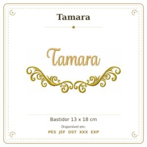 Matriz de Bordado Nome Tamara Arabesco 13x18
