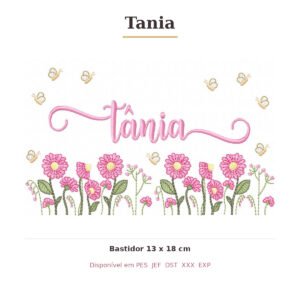 Matriz de Bordado Nome Tania Jardim Doce Encanto 13x18