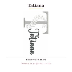 Matriz de Bordado Nome Tatiana Ramos