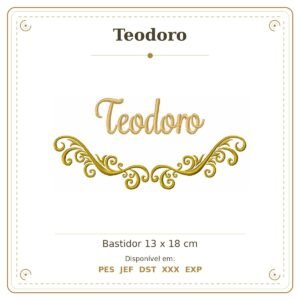 Matriz de Bordado Nome Teodoro Arabesco 13x18