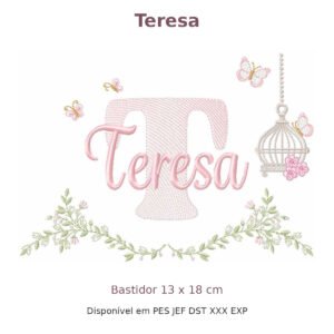 Matriz de Bordado Nome Teresa Gaiola e Flores 13x18