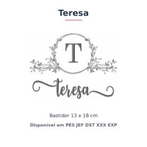 Matriz de Bordado Nome Teresa Nobresa Ramo Delicado 13x18