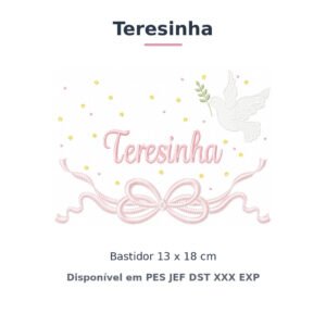 Matriz de Bordado Nome Teresinha Batizado Pomba Branca 13x18