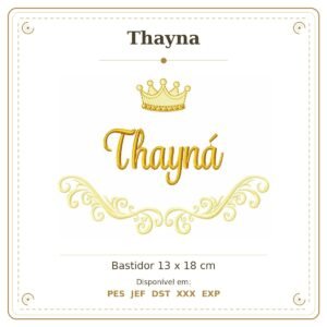 Matriz de Bordado Nome Thayna Arabesco com Coroa 13x18
