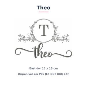 Matriz de Bordado Nome Theo Nobresa Ramo Delicado 13x18