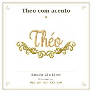 Matriz de Bordado Nome Theo com acento Arabesco 13x18