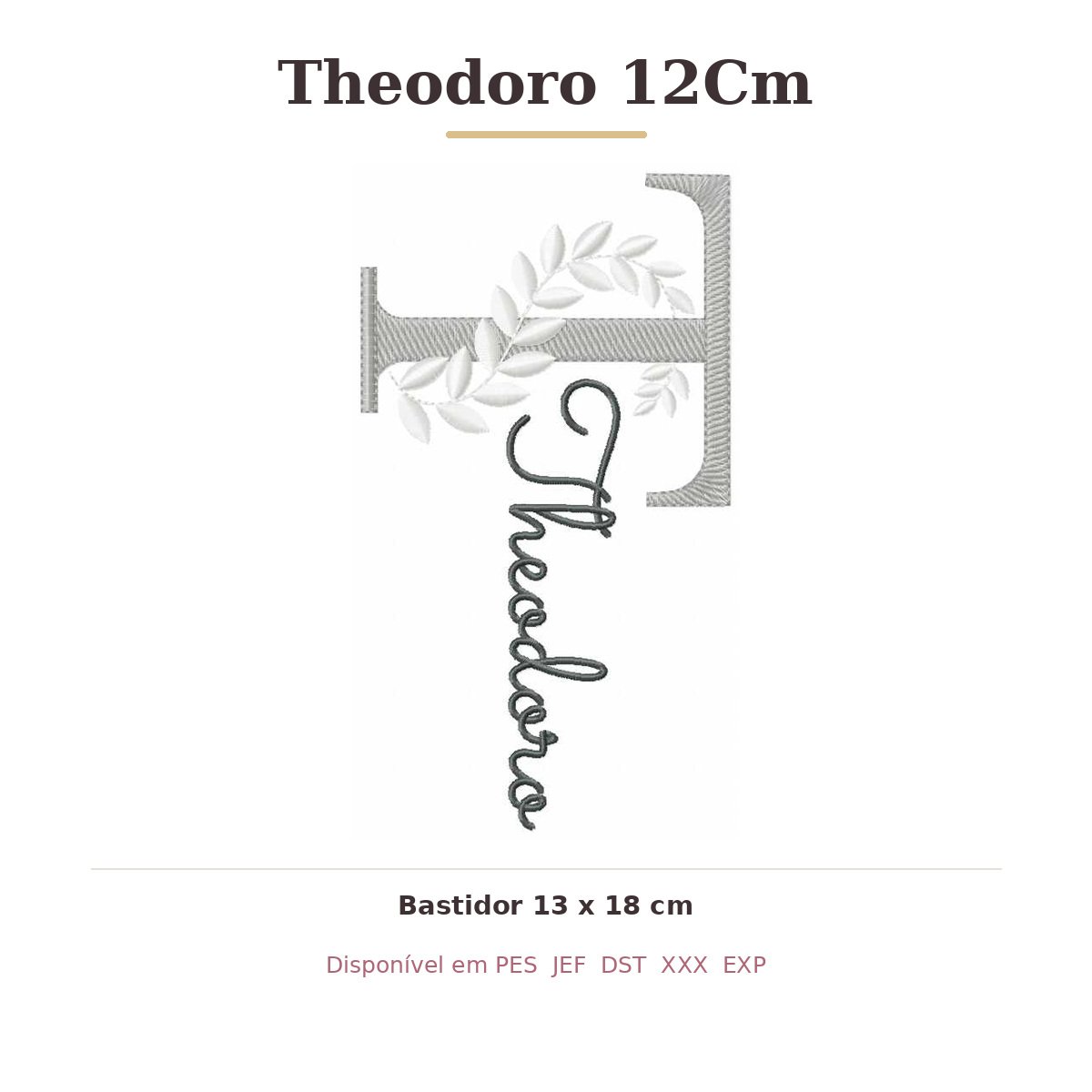 Matriz de Bordado Nome Theodoro 12Cm Ramos