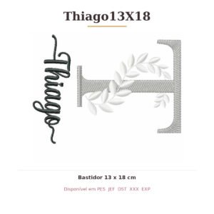 Matriz de Bordado Nome Thiago13X18 Ramos
