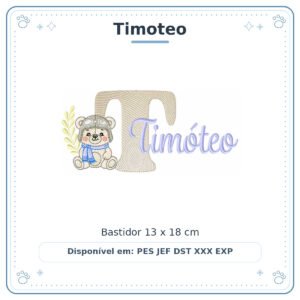 Matriz de Bordado Nome Timoteo Ursinho Menino Baby Sobreposto 13x18