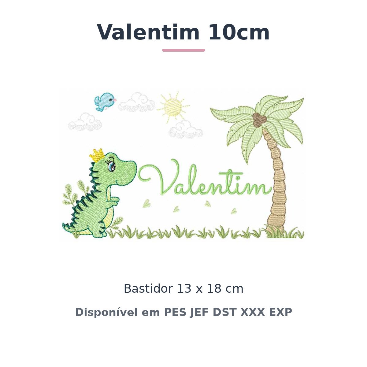 Matriz de Bordado Nome Valentim 10cm Dino e Dinossauro 13x18