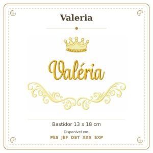 Matriz de Bordado Nome Valeria Arabesco com Coroa 13x18