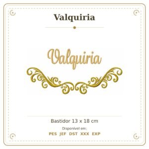 Matriz de Bordado Nome Valquiria Arabesco 13x18