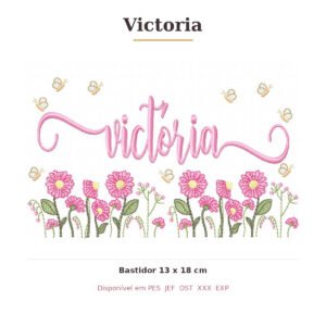 Matriz de Bordado Nome Victoria Jardim Doce Encanto 13x18