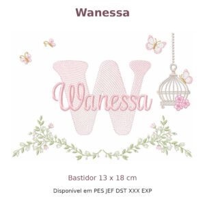 Matriz de Bordado Nome Wanessa Gaiola e Flores 13x18