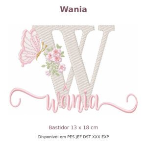 Matriz de Bordado Nome Wania Florais 13x18