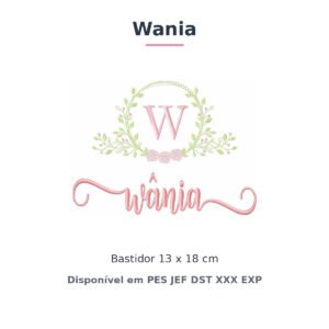 Matriz de Bordado Nome Wania Raminho e Rosas 13x18