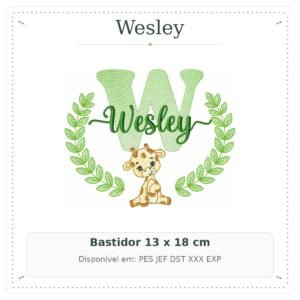 Matriz de Bordado Nome Wesley com Girafinha Safari 13x18