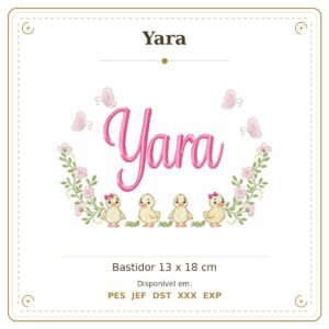 Matriz de Bordado Nome Yara Patinhos Menina 13x18