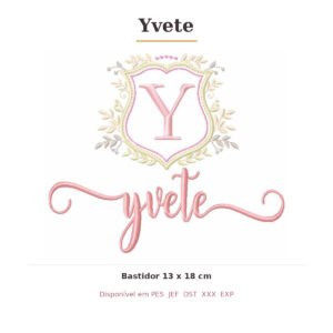 Matriz de Bordado Nome Yvete Brasão 13x18