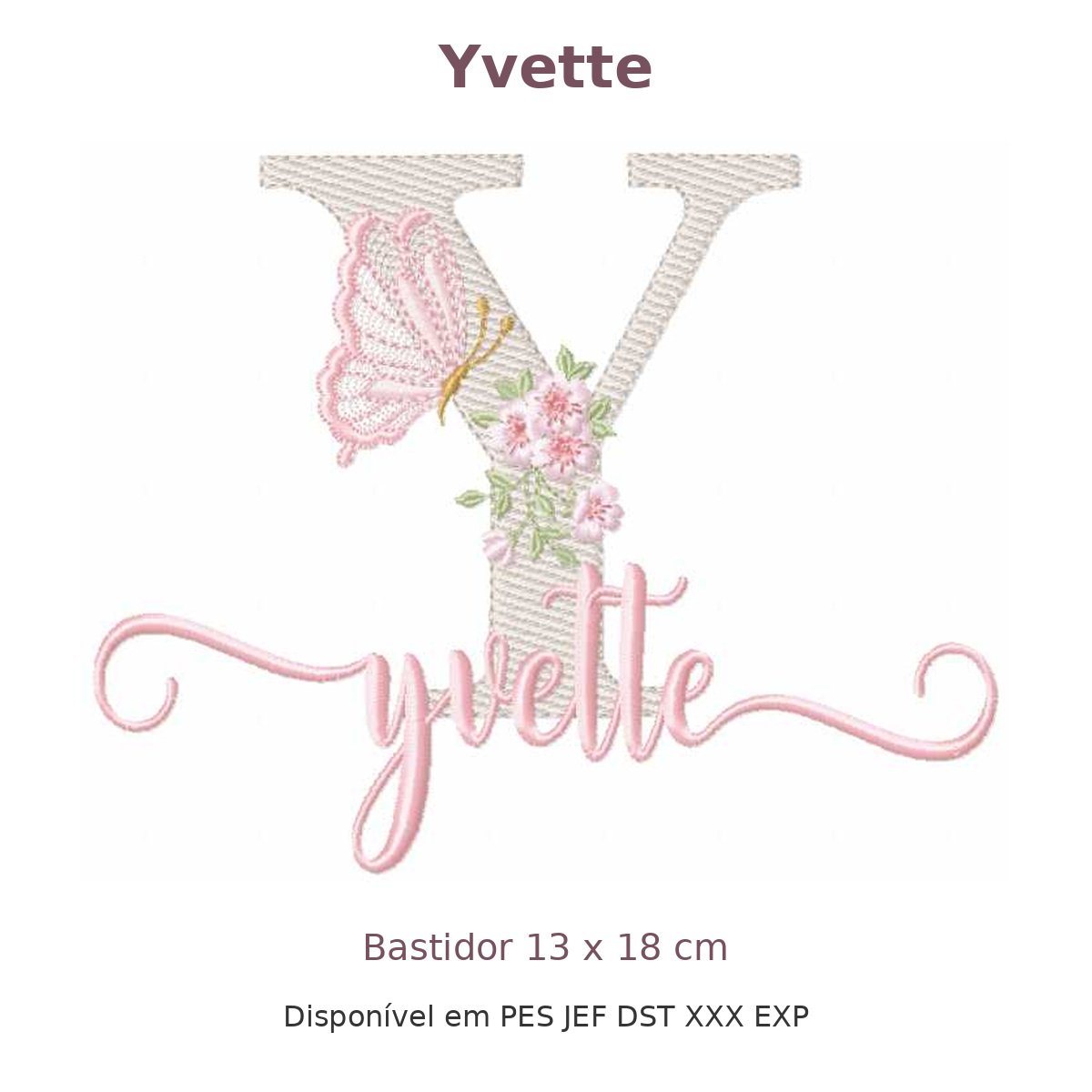 Matriz de Bordado Nome Yvette Florais 13x18