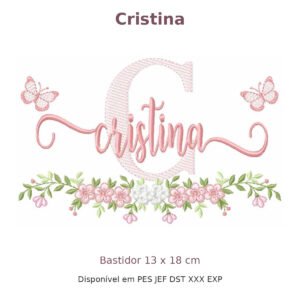 Matriz de Bordado Nome Cristina Borboleta e Flores 13x18