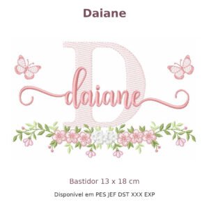 Matriz de Bordado Nome Daiane Borboleta e Flores 13x18