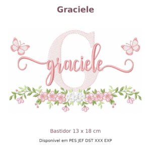 Matriz de Bordado Nome Graciele Borboleta e Flores 13x18