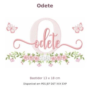 Matriz de Bordado Nome Odete Borboleta e Flores 13x18