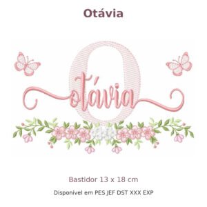 Matriz de Bordado Nome Otávia Borboleta e Flores 13x18