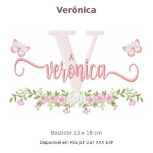 Matriz de Bordado Nome Verônica Borboleta e Flores 13x18