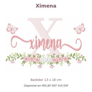 Matriz de Bordado Nome Ximena Borboleta e Flores 13x18